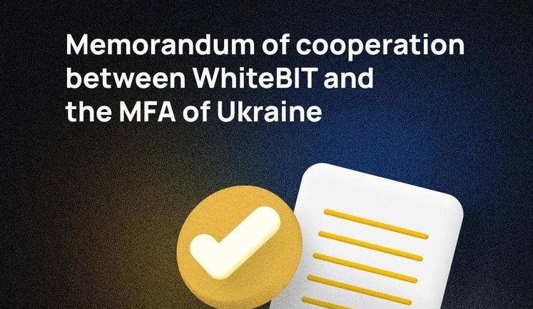WhiteBIT and Ukraine Ministry of Foreign Affairs signed memorandum of cooperation